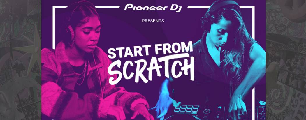 Bienvenida a la serie Start From Scratch de Pioneer DJ