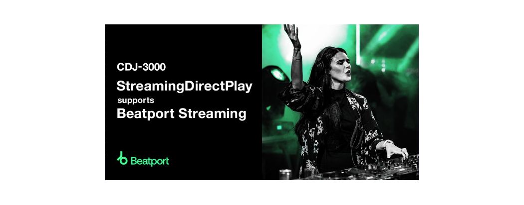 CDJ-3000 ya es oficialmente compatible con StreamingDirectPlay
