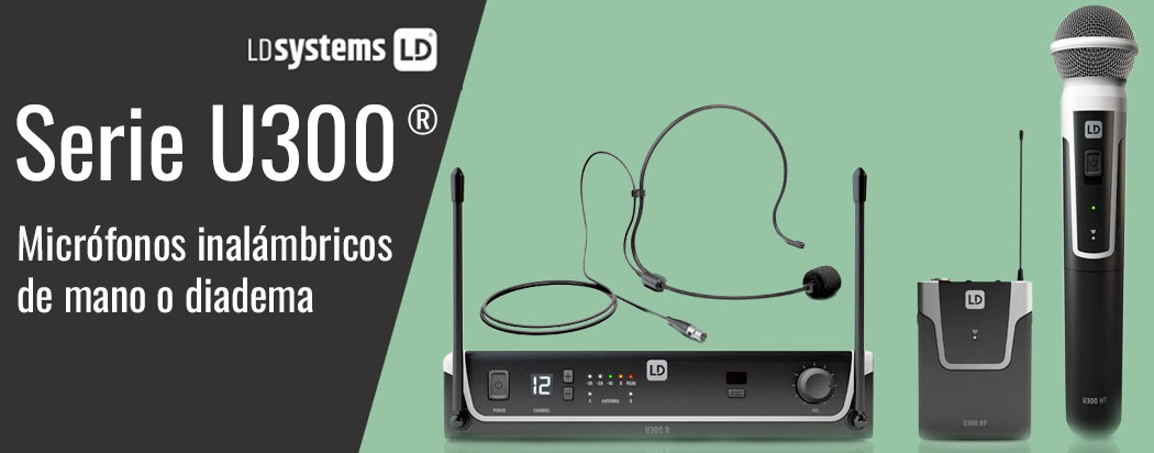 Descubre la gama U300 y U500 de LD Systems